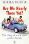 Are We Nearly There Yet (Hodder Christian Paperbacks)
