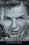 All or Nothing at All: A Life of Frank Sinatra