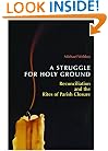 A Struggle for Holy Ground: Reconciliation and the Rites of Parish Closure