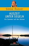 Auszeit unter Segeln. Ein Sommer auf der Ostsee