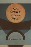Nine Letters to a Dead Man
 Before Being Found,
Mar Sulaika Ochs