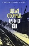 Used to Kill/a Gwenn Ramadge Mystery
