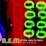 R.E.M. - All the Way to Reno (You`re Gonna Be A Star) [DVD]