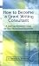 How to Become a Grant Writing Consultant by Beverly A. Browning ISBN 0967107342