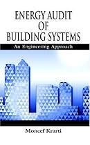 Energy Audit of Building Systems: An Engineering Approach (Mechanical Engineering Series)