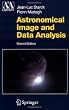Astronomical Image and Data Analysis (Astronomy and Astrophysics Library)