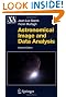 Astronomical Image and Data Analysis (Astronomy and Astrophysics Library)