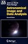 Astronomical Image and Data Analysis (Astronomy and Astrophysics Library)