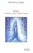 Reiki : Ouvrir le coeur, �veiller l'esprit