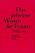 Das geheime Wissen der Frauen. Ein Lexikon.