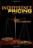 Indifference Pricing: Theory and Applications (Princeton Series in Financial Engineering)