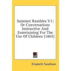 Summer Rambles V1: Or Conversations Instructive and Entertaining for the Use of Children (1801)