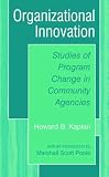 : Organizational Innovation: Studies of Program Change in Community Agencies