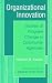 Books : Organizational Innovation: Studies of Program Change in Community Agencies