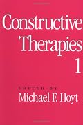 Constructive Therapies: Volume 1