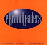 eBrandleaders : an insight into 50 of Britain's strongest ebrands