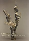 Emerald cities : arts of Siam and Burma 1775-1950