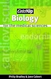 Catch Up Biology for the Life and Medical Sciences (Catch Up Series)