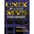 Unix for MVS Programmers by Harry Singh