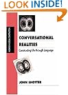 Conversational Realities: Constructing Life through Language (Inquiries in Social Construction series)