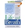 Life and Breath: The Breakthrough Guide to the Latest Strategies for Fighting Asthma and Other Respiratory Problems -- At Any Age