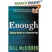 Enough: Staying Human in an Engineered Age