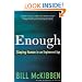 Enough: Staying Human in an Engineered Age