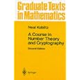 A Course in Number Theory and Cryptography (Graduate Texts in Mathematics)