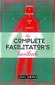 The Complete Facilitator's Handbook