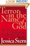 Terror in the Name of God: Why Religious Militants Kill