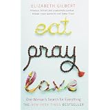 Eat, Pray, Love: One Woman's Search for Everythingvon "Elizabeth Gilbert"