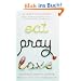 Eat, Pray, Love: One Woman's Search for Everything