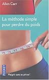 La m�thode simple pour perdre du poids