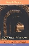 Tunnel Vision: Trial & Error