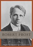 The Letters of Robert Frost, Volume 1: 1886 - 1921