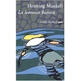 La leonessa biancadi Henning Mankell