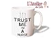 Trust Me I'm A Nurse - Great gift idea - Dishwasher and Microwave Safe