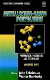 Metallocene-based Polyolefins: v.1: Preparation, Properties and Technology: Vol 1 (Wiley Series in Polymer Science)