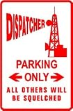 DISPATCHER PARKING police fire emt NEW sign