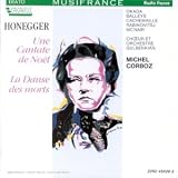 Arthur Honegger - Christmas Cantata, Dance of Death (Erato)