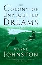 The Colony of Unrequited Dreams