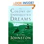 The Colony of Unrequited Dreams: A Novel