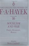 Socialism and War: Essays, Documents, Reviews: 10 (The Collected Works of F.A. Hayak)