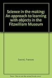 Science in the making : an approach to learning with objects in the Fitzwilliam Museum