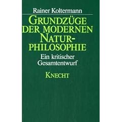 Grundz�ge der modernen Naturphilosophie. Ein kritischer Gesamtentwurf