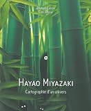 Hayao Miyazaki : Cartographie d'un univers