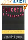 Forceful Persuasion: Coercive Diplomacy as an Alternative to War