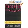Forceful Persuasion: Coercive Diplomacy as an Alternative to War
