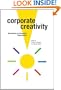 Corporate Creativity: Developing an Innovative Organization