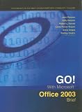 Books : Go with Microsoft Office 2003: Brief (Go! with Microsoft Office)